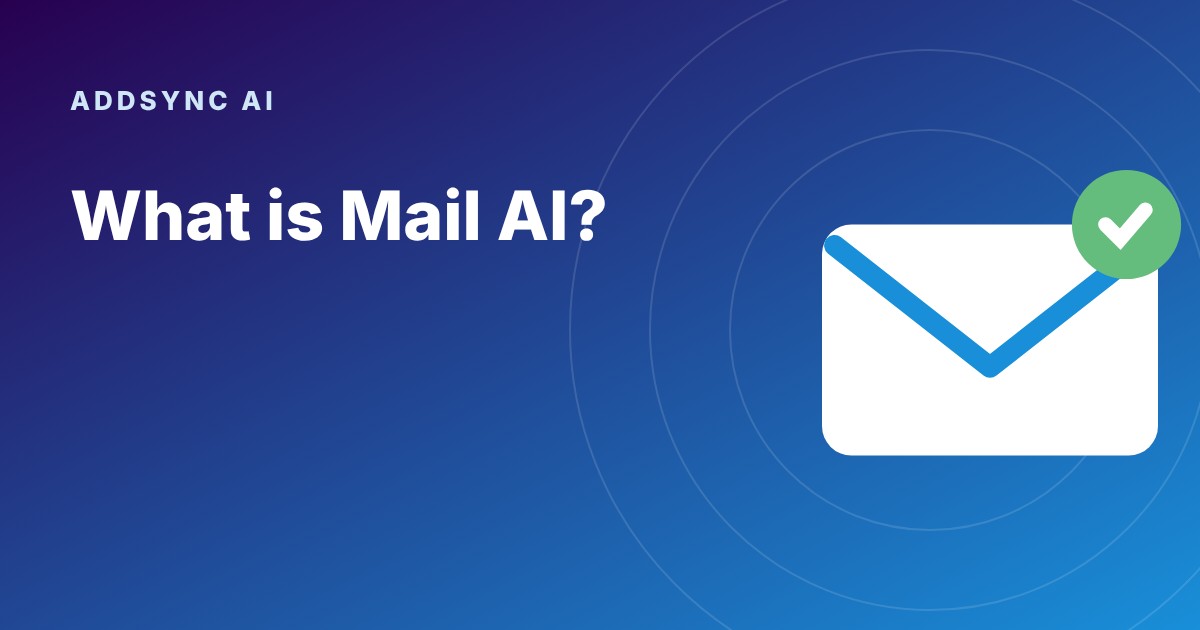 What Is Mail AI? Claude and ChatGPT for Company Email What Is Mail AI? Claude and ChatGPT for Company Email
